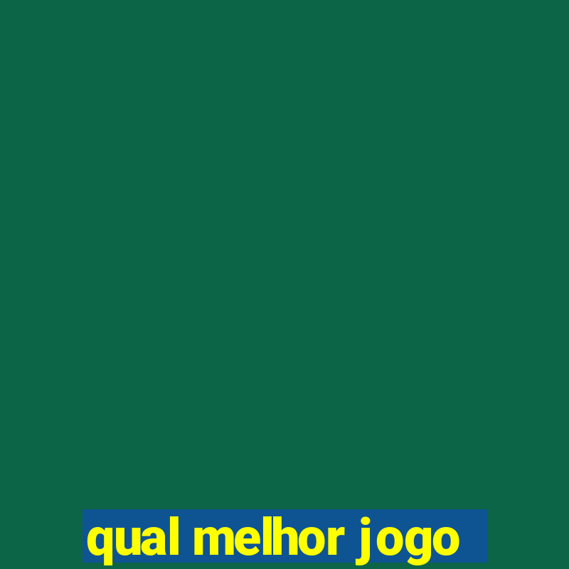 qual melhor jogo