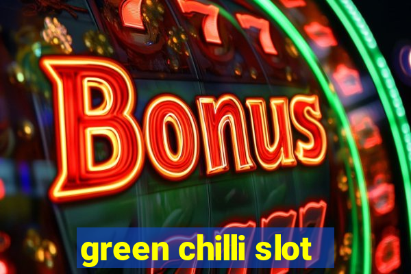 green chilli slot