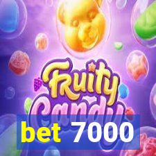 bet 7000