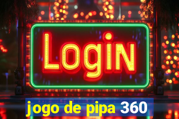 jogo de pipa 360