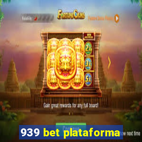 939 bet plataforma