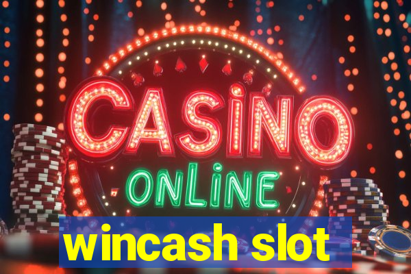 wincash slot