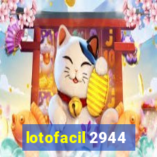 lotofacil 2944