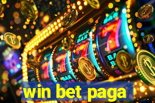 win bet paga