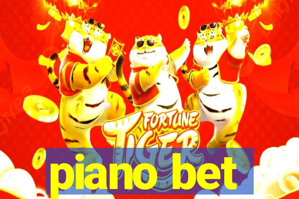 piano bet