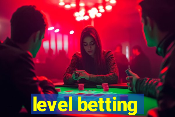 level betting