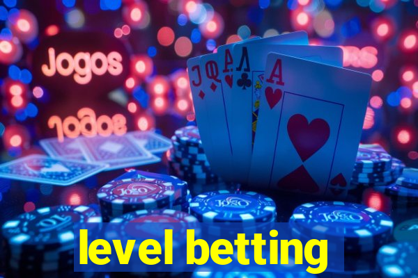 level betting