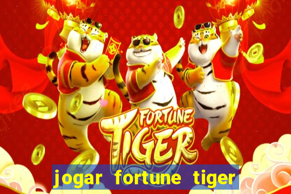 jogar fortune tiger pg demo