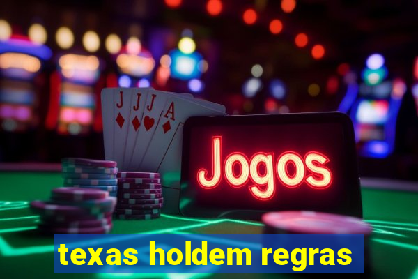 texas holdem regras