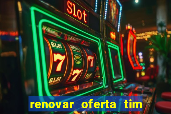 renovar oferta tim beta por sms