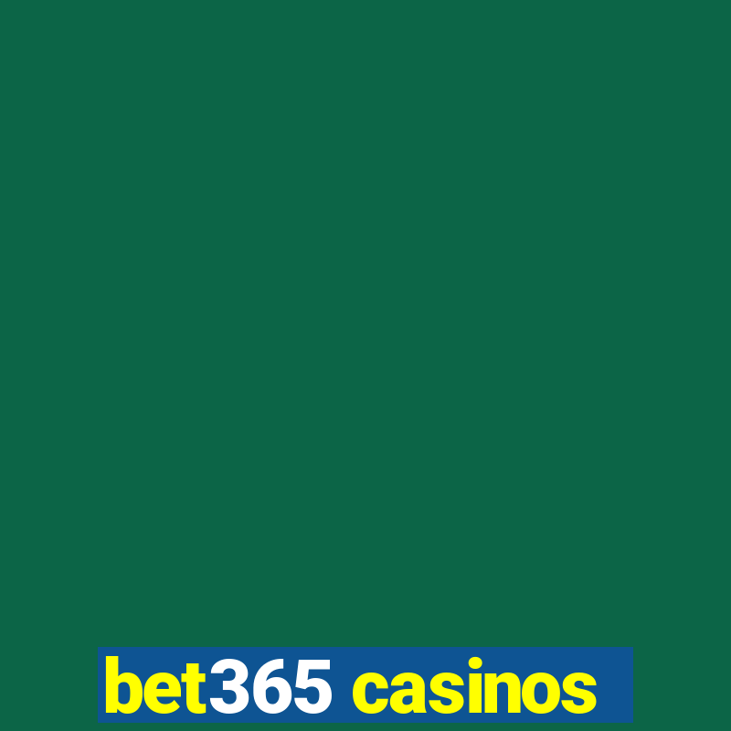 bet365 casinos