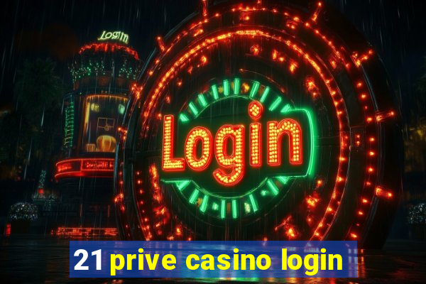 21 prive casino login