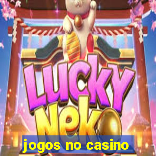 jogos no casino