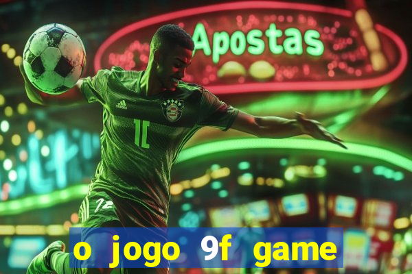 o jogo 9f game paga mesmo