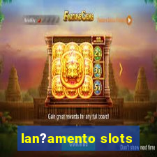 lan?amento slots