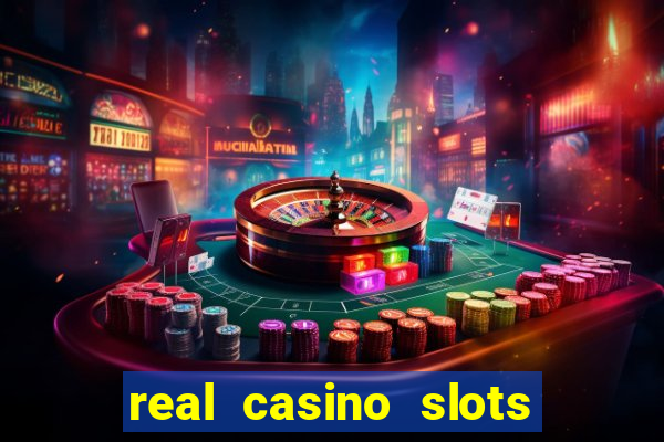 real casino slots real money