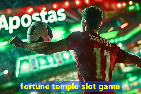 fortune temple slot game