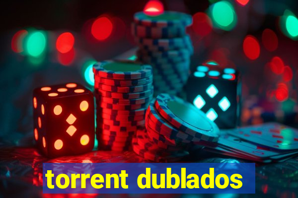 torrent dublados