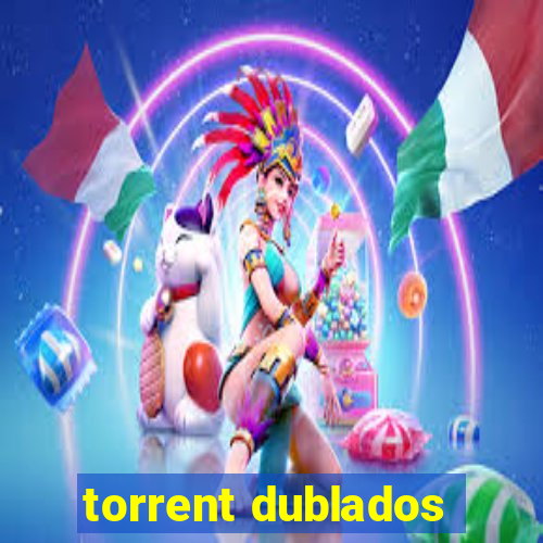 torrent dublados