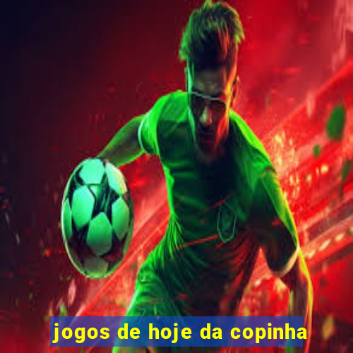 jogos de hoje da copinha