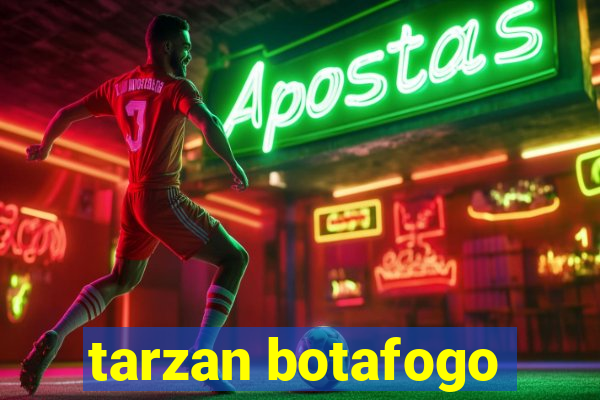 tarzan botafogo