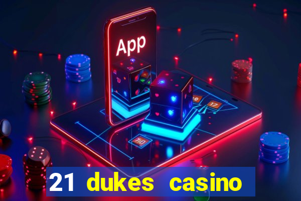 21 dukes casino $80 free spins