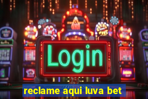 reclame aqui luva bet