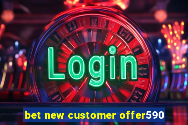 bet new customer offer590