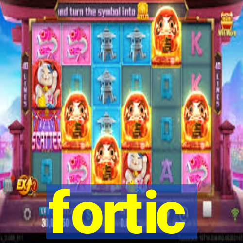 fortic