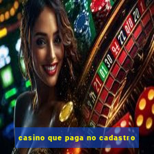 casino que paga no cadastro