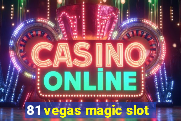 81 vegas magic slot