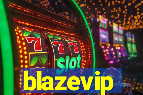 blazevip