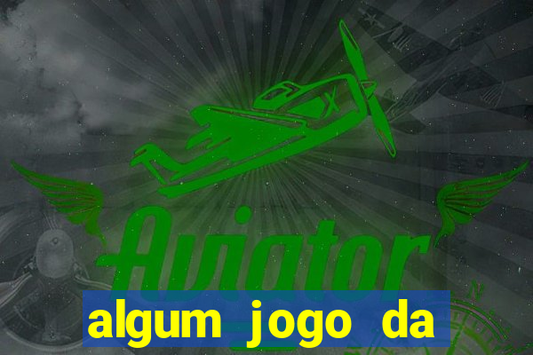 algum jogo da dinheiro de verdade