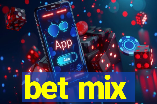 bet mix