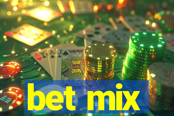 bet mix