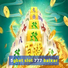 5gbet slot 777 baixar