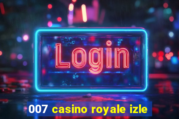 007 casino royale izle