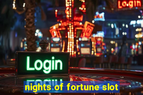 nights of fortune slot