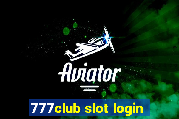 777club slot login