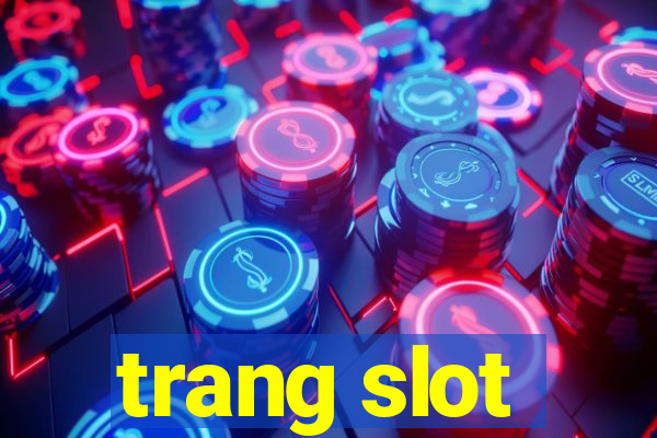 trang slot