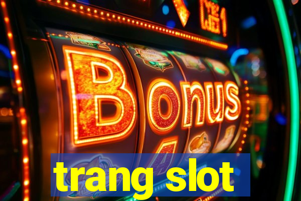 trang slot