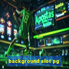 background slot pg