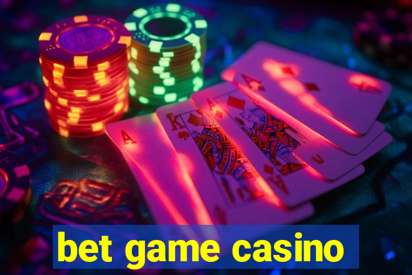 bet game casino