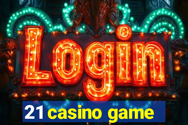 21 casino game