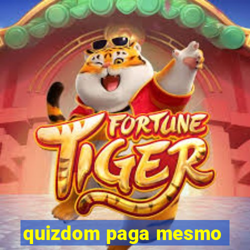 quizdom paga mesmo