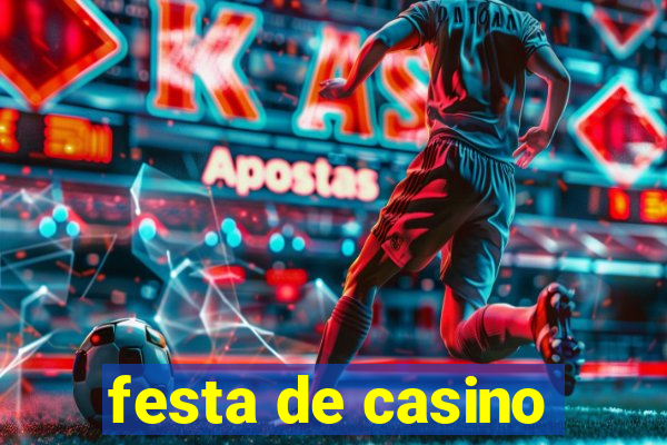 festa de casino