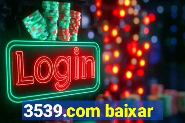 3539.com baixar