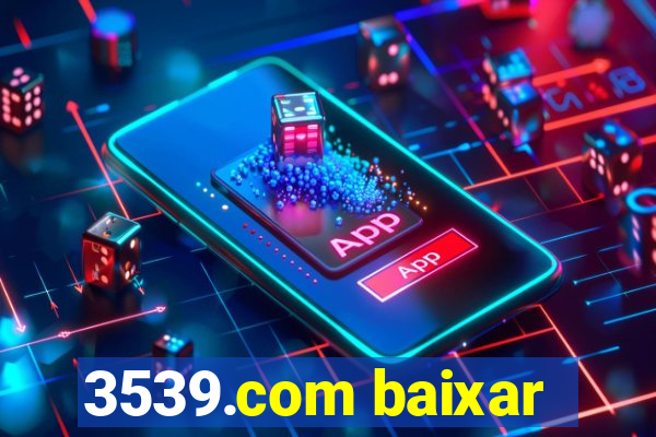 3539.com baixar