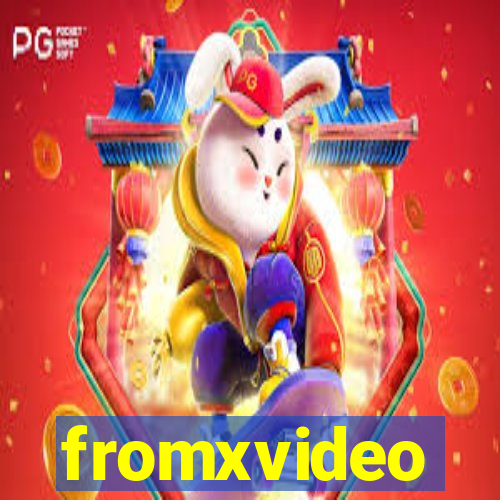 fromxvideo