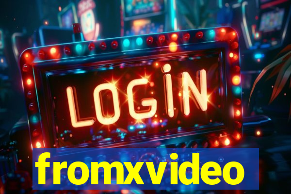 fromxvideo